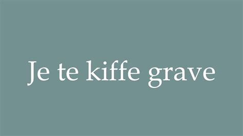 tu la kif|je te kiffe in french.